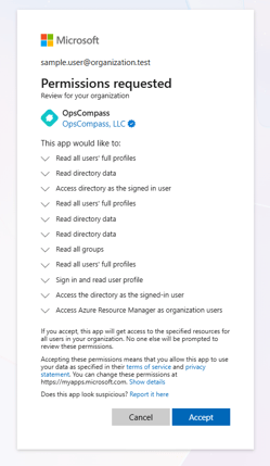 Permissions requested, Review for your organization. OpsCompass from OpsCompass, LLC. This app would like to: Read all users' full profiles; Read directory data; Access directory as the signed in user; Read all users' full profiles; Read directory data; Read directory data; Read all groups; Read all users' full profiles; Sign in and read user profile; Access the directory as the signed-in user; Access Azure Resource Manager as organization users